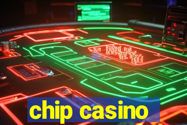 chip casino